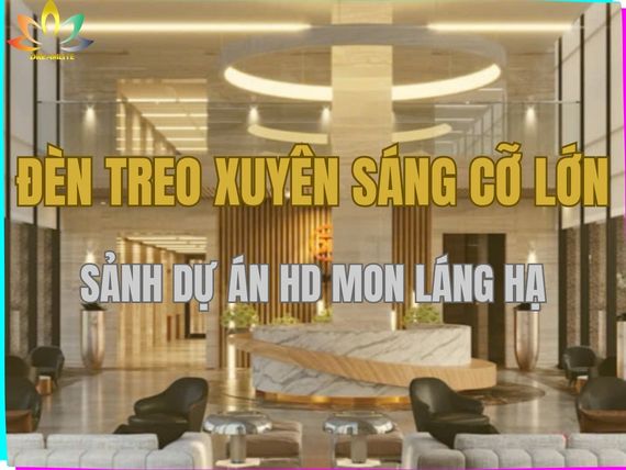 ĐÈN TREO XUYÊN SÁNG CỠ LỚN