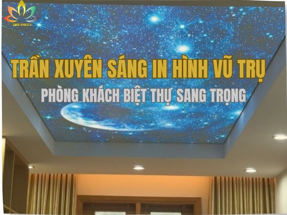 TRẦN XUYÊN SÁNG IN HÌNH VŨ TRỤ